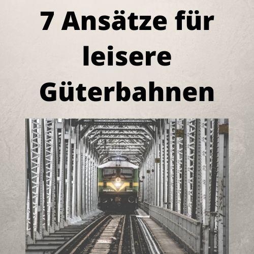 7 Ansätze für leisere Güterbahnen