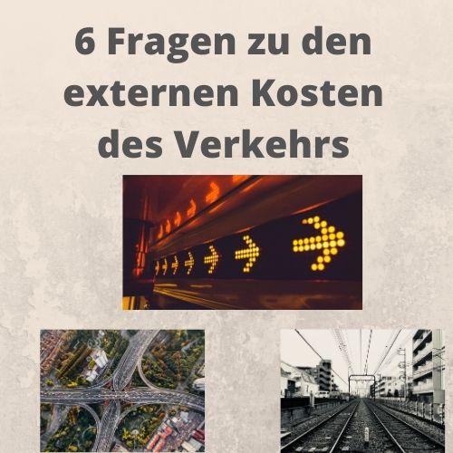 6 Fragen zu den externen Kosten des Verkehrs