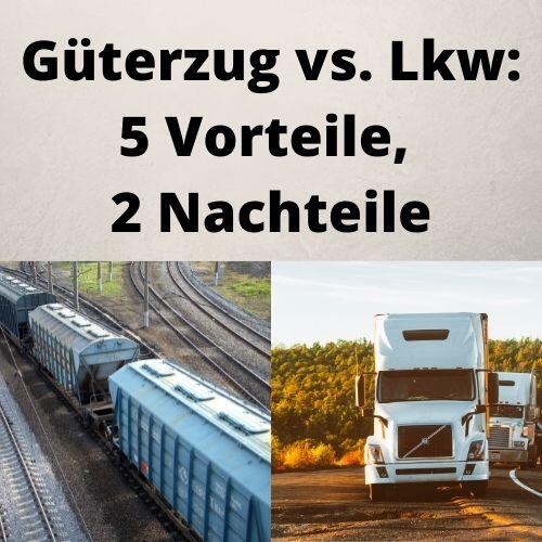 Güterzug vs. Lkw 5 Vorteile, 2 Nachteile Güterzug vs. Lkw 5 Vorteile, 2 Nachteile