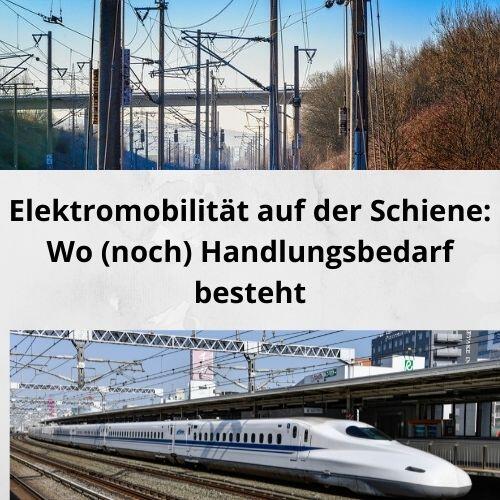 Elektromobilität auf der Schiene Wo (noch) Handlungsbedarf besteht Elektromobilität auf der Schiene: Wo (noch) Handlungsbedarf besteht